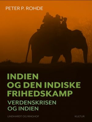 Indien og den indiske frihedskamp. Verdenskrisen og Indien (E-bog)