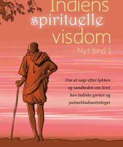 Indiens Spirituelle Visdom, Nyt Bind 1 - Lisbeth Ejlertsen - Bog