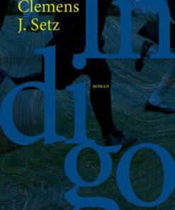 Indigo - Clemens J. Setz - Bog