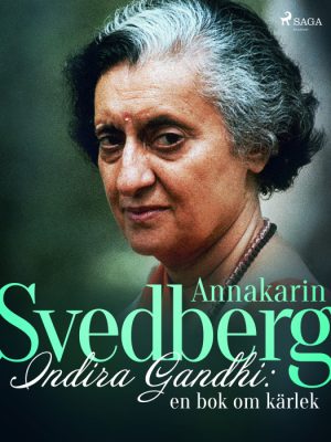 Indira Gandhi: en bok om kärlek (E-bog)