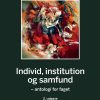 Individ, Institution Og Samfund 2. Udgave - Bog
