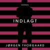 Indlagt - Jørgen Thorgaard - Bog
