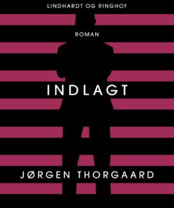 Indlagt - Jørgen Thorgaard - Bog