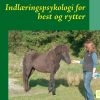 Indlæringspsykologi for hest og rytter (Bog)