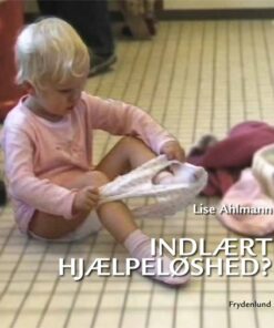 Indlært Hjælpeløshed? - Lise Ahlmann - Bog