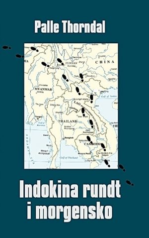 Indokina Rundt I Morgensko - Palle Thorndal - Bog