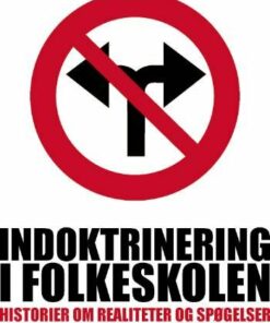 Indoktrinering I Folkeskolen - Ellen Nørgaard - Bog