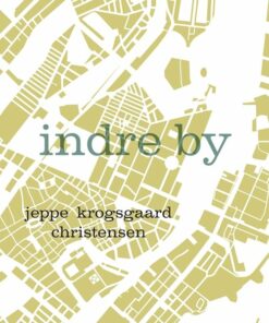 Indre By - Jeppe Krogsgaard Christensen - Bog