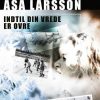 Indtil Din Vrede Er Ovre - åsa Larsson - Bog