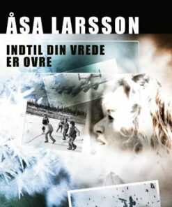 Indtil Din Vrede Er Ovre - åsa Larsson - Bog