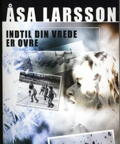 Indtil Din Vrede Er Ovre - åsa Larsson - Bog