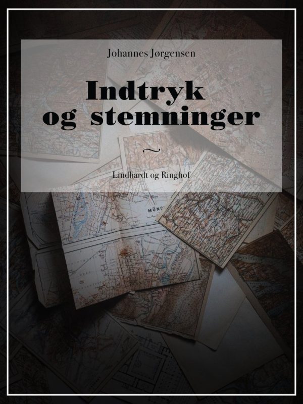 Indtryk Og Stemninger - Johannes Jørgensen - Bog