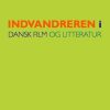 Indvandreren I Dansk Film Og Litteratur - Søren Frank - Bog
