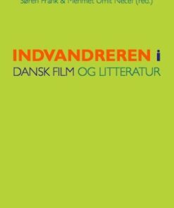 Indvandreren I Dansk Film Og Litteratur - Søren Frank - Bog