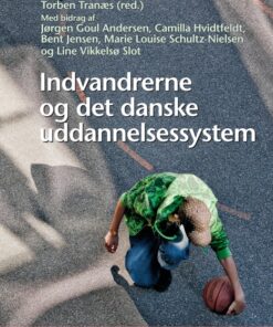 Indvandrerne og det danske uddannelsessystem (E-bog)