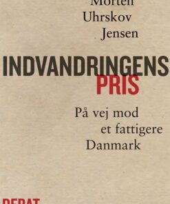 Indvandringens Pris - Morten Uhrskov Jensen - Bog