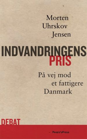 Indvandringens Pris - Morten Uhrskov Jensen - Bog