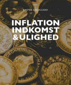 Inflation, Indkomst Og Ulighed - Kasper Lindgaard - Bog