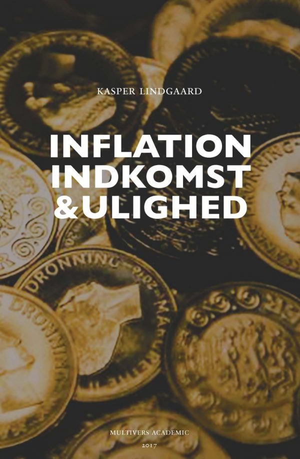 Inflation, Indkomst Og Ulighed - Kasper Lindgaard - Bog