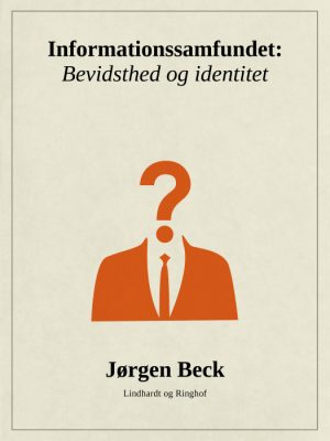 Informationssamfundet: Bevidsthed og identitet (Bog)