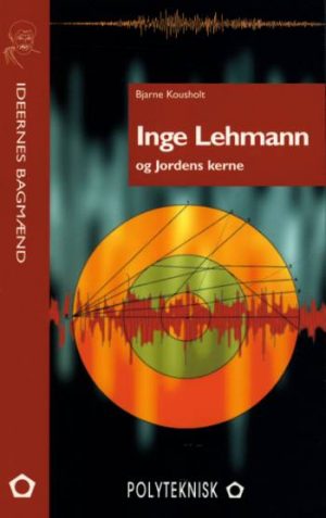 Inge Lehmann og Jordens kerne (Bog)