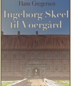 Ingeborg Skeel til Voergård (E-bog)