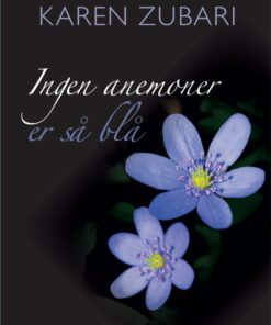 Ingen Anemoner Er Så Blå - Karen Zubari - Bog