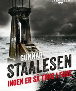 Ingen Er Så Tryg I Fare - Gunnar Staalesen - Bog