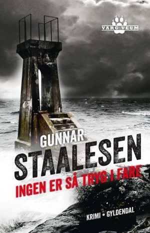 Ingen Er Så Tryg I Fare - Gunnar Staalesen - Bog