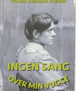 Ingen Sang Over Min Vugge - Vibeke Rejnholt Pfeiffer - Bog