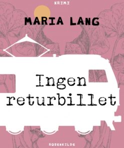 Ingen returbillet (E-bog)