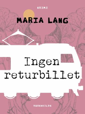 Ingen returbillet (E-bog)