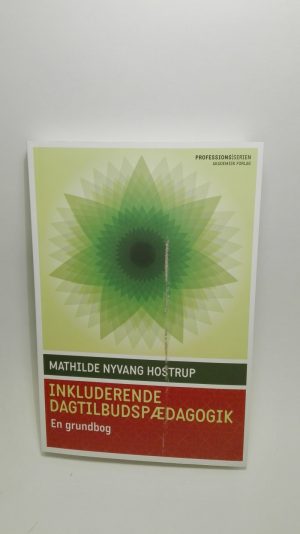 Inkluderende Dagtilbudspædagogik - Mathilde Nyvang Hostrup - Bog