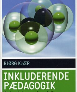 Inkluderende Pædagogik - Bjørg Kjær - Bog
