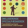 Inkluderende Specialpædagogik. Procesdidaktik Og Situeret Professionalisme I Undervisningen - Lotte Hedegaard-sørensen - Bog