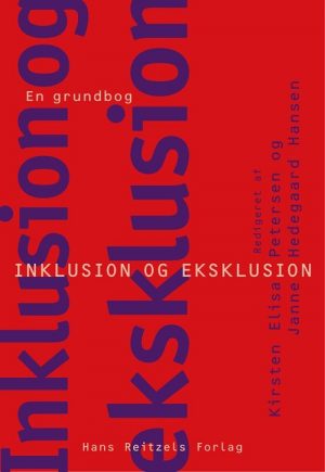 Inklusion Og Eksklusion - En Grundbog - Janne Hedegaard Hansen - Bog