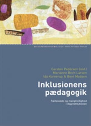 Inklusionens Pædagogik - Carsten Pedersen - Bog