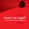 Innova For Noget? - Jesper Vej - Bog