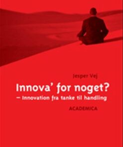 Innova For Noget? - Jesper Vej - Bog