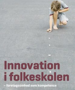 Innovation I Folkeskolen - Karin Svennevig Hyldig - Bog