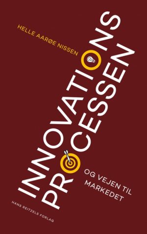 Innovationsprocessen og vejen til markedet (Bog)