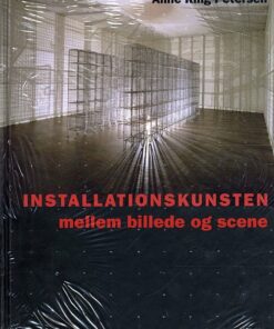 Installationskunsten - Anne Ring Petersen - Bog