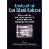 Instead Of The Ideal Debate - Bog