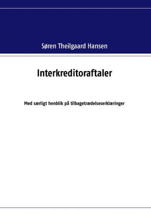 Interkreditoraftaler - Søren Theilgaard Hansen - Bog