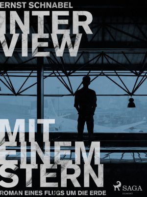 Interview mit einem Stern - Roman eines Flugs um die Erde (E-bog)