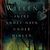 Intet Andet Navn Under Himlen - Liselott Willén - Bog