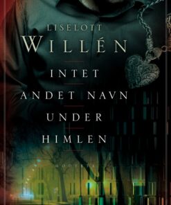 Intet Andet Navn Under Himlen - Liselott Willén - Bog