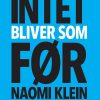 Intet Bliver Som Før - Naomi Klein - Bog