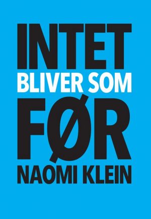 Intet Bliver Som Før - Naomi Klein - Bog