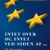 Intet Over Og Intet Ved Siden Af - Morten Messerschmidt - Bog